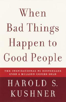 When Bad Things Happen to Good People by Harold S. Kushner
