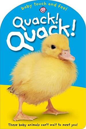 Quack! Quack! by Roger Priddy