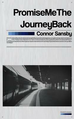 Promise Me The Journey Back by Connor Sansby