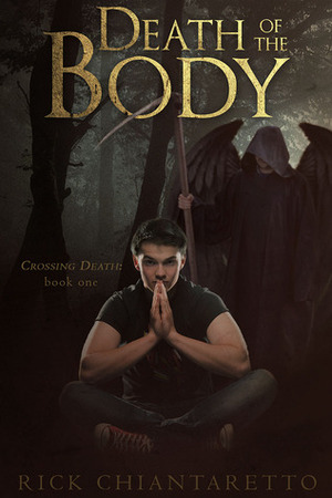 Death of the Body by Rick Chiantaretto