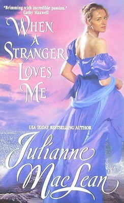 When a Stranger Loves Me by Julianne MacLean