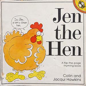 Jen the Hen by Jacqui Hawkins, Colin Hawkins