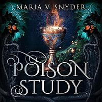 Poison Study by Maria V. Snyder