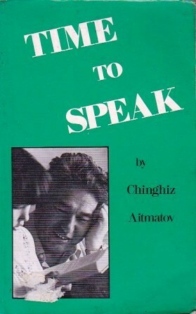 Time to Speak by Chingiz Aïtmatov