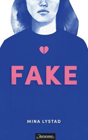 Fake by Mina Lystad