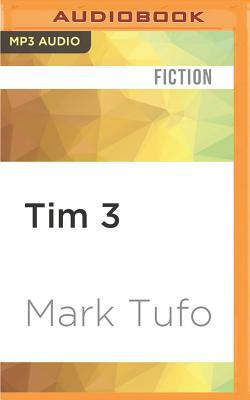 Tim 3 by Mark Tufo