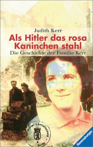 Als Hitler das rosa Kaninchen stahl: Die Geschichte der Familie Kerr. by Judith Kerr