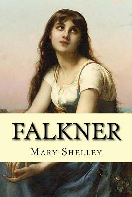Falkner (English Edition) by Mary Shelley
