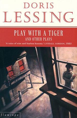 Play With A Tiger by Doris Lessing