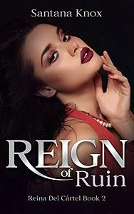 Reign Of Ruin by Santana Knox