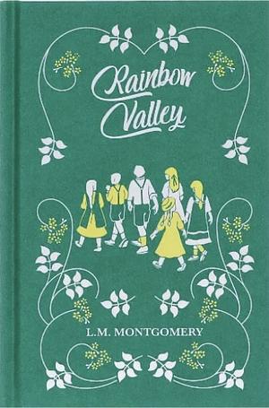 Rainbow Valley by L.M. Montgomery