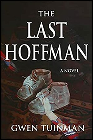 The Last Hoffman by Gwen Tuinman