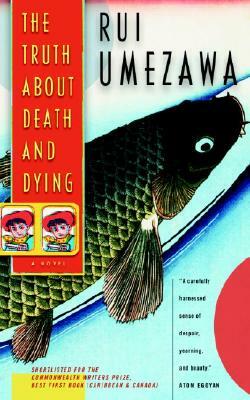 The Truth about Death and Dying by Rui Umezawa