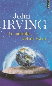 Le Monde Selon Garp by John Irving