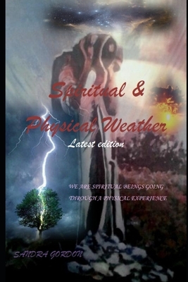 Spiritual & Physical Weather by Sandra Gordon