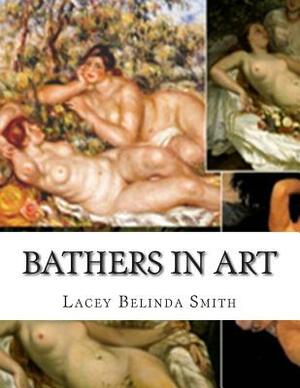 Bathers in Art by Lacey Belinda Smith