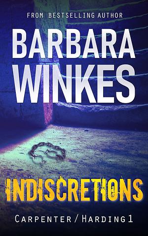 Indiscretions by Barbara Winkes