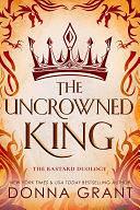 The Uncrowned King by Donna Grant