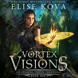 Vortex Visions by Elise Kova