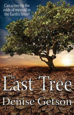 The Last Tree by Denise Getson