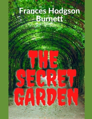 The Secret Garden by Frances Hodgson Burnett