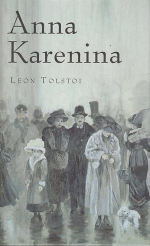 Anna Karenina by Leo Tolstoy, Leo Tolstoy