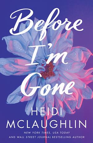 Before I'm Gone by Heidi McLaughlin