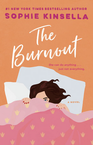 The Burnout: A Novel by Sophie Kinsella