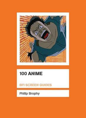 100 Anime by Philip Brophy