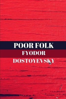 Poor Folk by Fyodor Dostoevsky