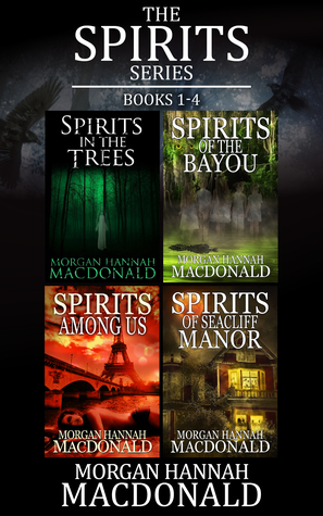 The Spirits Series Books 1-4 by Morgan Hannah MacDonald