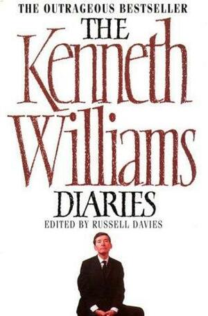 The Kenneth Williams Diaries by Kenneth Williams, Russell Davies