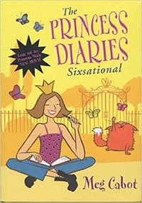 The Princess Diaries Sixational by Meg Cabot
