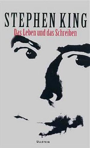 Das Leben und das Schreiben by Stephen King