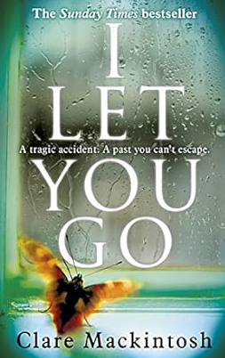 I Let You Go by Clare Mackintosh