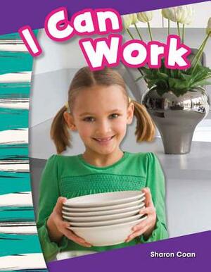 I Can Work! (Kindergarten) by Sharon Coan