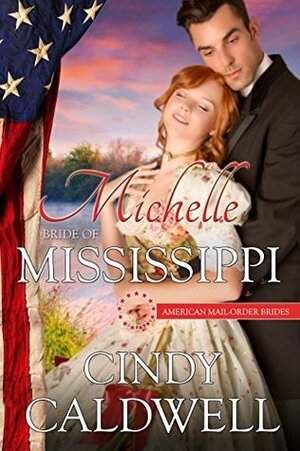 Michelle: Bride of Mississippi by Cindy Caldwell