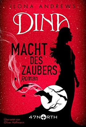 Dina - Macht des Zaubers by Ilona Andrews