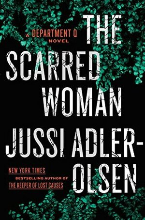 The Scarred Woman by Jussi Adler-Olsen, William Frost