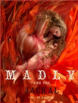 Madly & the Jackal by M. Leighton