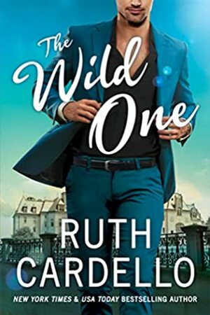 The Wild One by Ruth Cardello