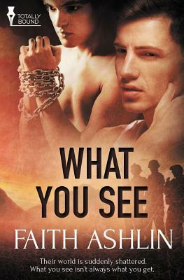 What You See by Faith Ashlin