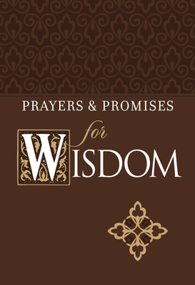 Prayers & Promises for Wisdom by Broadstreet Publishing Group LLC