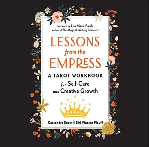 Lessons from the Empress by Cassandra Snow, Siri Vincent Plouff