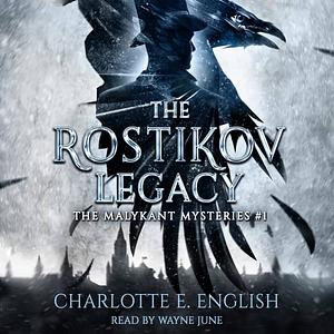 The Rostikov Legacy by Charlotte E. English