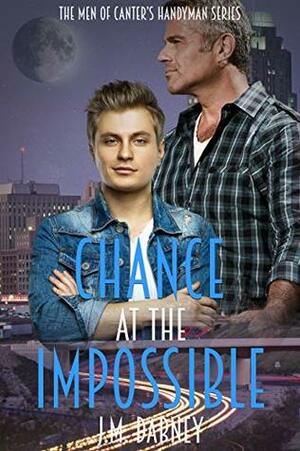 Chance at the Impossible by J.M. Dabney