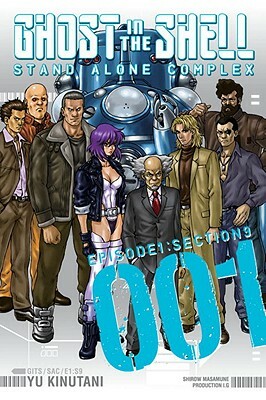 Ghost in the Shell: Stand Alone: Episode 1: Section 9 by Yu Kinutani