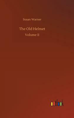 The Old Helmet by Susan Warner