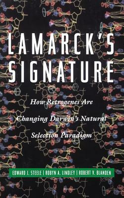 Lamarck's Signature by Robert V. Blanden, Edward J. Steele, Robyn a. Lindley