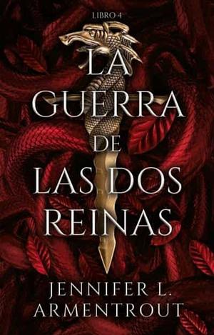 La guerra de las dos reinas by Jennifer L. Armentrout